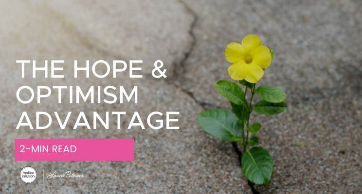 Strengths based approach to culture. The hope & optimism advantage.