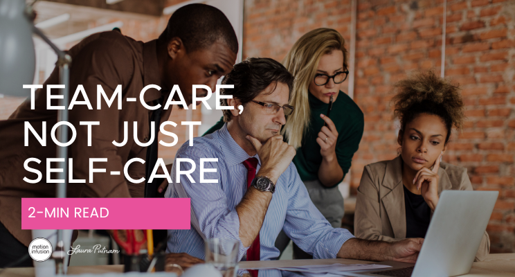 Team-Care, Not Just Self-Care